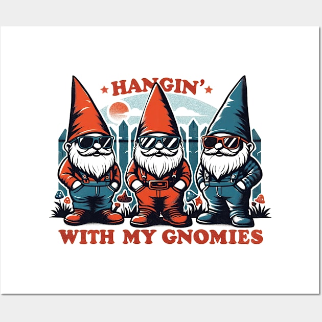 Hangin' with my Gnomies Wall Art by Fabled